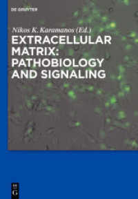 Extracellular Matrix: Pathobiology and Signaling （2012. L, 888 S. 160 col. ill., 60 b/w tbl. 240 mm）