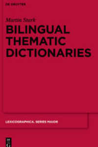 Bilingual Thematic Dictionaries (Lexicographica, Series Maior 140) （2011. XIII, 484 S. 240 mm）