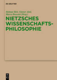 ニーチェの科学哲学<br>Nietzsches Wissenschaftsphilosophie : Hintergründe, Wirkungen und Aktualität (Monographien und Texte zur Nietzsche-Forschung 59) （2011. X, 551 S. 1 b/w tbl. 240 mm）