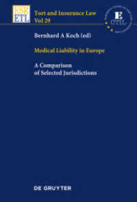 ヨーロッパ法における医療過誤責任<br>Medical Liability in Europe : A Comparison of Selected Jurisdictions (Tort and Insurance Law Vol.29) （2011. XLIV, 701 S. 155 x 230 mm）