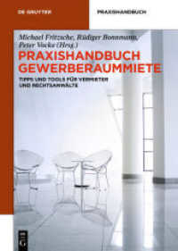 Praxishandbuch Gewerberaummiete : Tipps und Tools für Vermieter und Rechtsanwälte (De Gruyter Praxishandbuch) （2015. LVIII, 1060 S. 240 mm）
