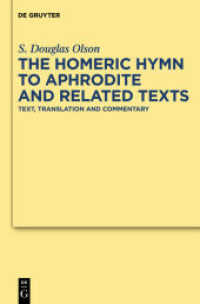 The "Homeric Hymn to Aphrodite" and Related Texts : Text, Translation and Commentary (Texte und Kommentare 39) （2012. XIII, 328 S. 230 mm）