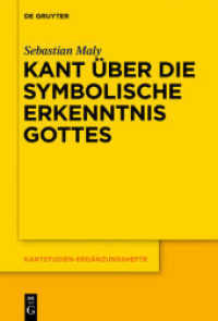 Kant über die symbolische Erkenntnis Gottes (Kantstudien-Ergänzungshefte 165) （2011. XIV, 462 S. 155 x 230 mm）