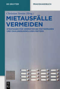 Mietausfälle vermeiden : Strategien für Vermieter bei Mietnomaden und zahlungsunwilligen Mietern (De Gruyter Praxishandbuch) （1. Aufl. 2015. XL, 376 S. 23 cm）