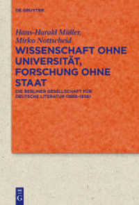 Wissenschaft ohne Universität, Forschung ohne Staat : Die Berliner Gesellschaft für deutsche Literatur (1888-1938) (Quellen und Forschungen zur Literatur- und Kulturgeschichte 70 (304)) （2011. VII, 563 S. 230 mm）