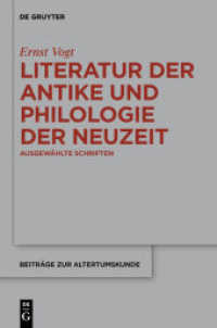 Literatur der Antike und Philologie der Neuzeit : Ausgewählte Schriften (Beiträge zur Altertumskunde 313)