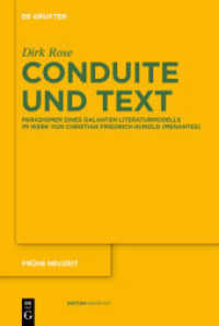 Conduite und Text : Paradigmen eines galanten Literaturmodells im Werk von Christian Friedrich Hunold (Menantes) (Frühe Neuzeit 167) （2012. XI, 526 S. 230 mm）