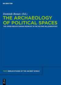 The Archaeology of Political Spaces : The Upper Mesopotamian Piedmont in the Second Millennium BCE (Topoi. Berlin Studies of the Ancient World 12)