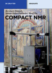 コンパクトNMR（テキスト）<br>Compact NMR (De Gruyter Graduate) （2014. XIII, 276 S. 11 b/w and 132 col. ill. 240 mm）
