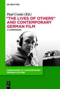 The Lives of Others and Contemporary German Film : A Companion (Companions to Contemporary German Culture 3)