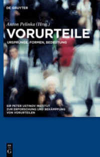 Vorurteile : Ursprünge, Formen, Bedeutung. Im Auftrag des Sir Peter Ustinov Instituts zur Erforschung und Bekämpfung von Vorurteilen, Wien （2011. XXIV, 468 S. m. 12 Abb. 230 mm）