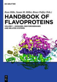 Handbook of Flavoproteins. Volume 1 Oxidases， Dehydrogenases and Related Systems Vol.1 : Oxidases， Dehydrogenases and Related Systems (Handbook of Flavoproteins Volume 1)