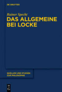 Das Allgemeine bei Locke : Konstruktion und Umfeld (Quellen und Studien zur Philosophie) （2011. XXIII, 500 S. 5 b/w tbl. 230 mm）