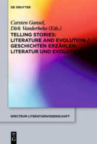文学と進化<br>Telling Stories / Geschichten erzählen : Literature and Evolution / Literatur und Evolution (spectrum Literaturwissenschaft / spectrum Literature 26) （2012. VII, 402 S. 230 mm）