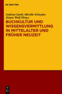 Buchkultur und Wissensvermittlung in Mittelalter und Früher Neuzeit （2011. XIV, 310 S. 23 b/w ill. 230 mm）