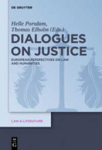 ヨーロッパの法と文学<br>Dialogues on Justice : European Perspectives on Law and Humanities (Law & Literature 3) （2012. VI, 242 S. 230 mm）