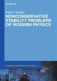 現代物理学の非保存安定性問題<br>Non-conservative Stability Problems of Modern Physics (De Gruyter Studies in Mathematical Physics 14) （2013. XVII, 429 S. 109 b/w ill., 4 b/w tbl. 240 mm）
