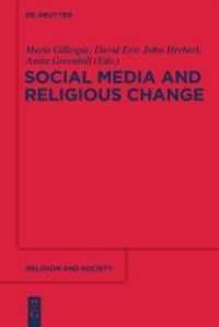 Social Media and Religious Change (Religion and Society 53) （2013. VIII, 232 S. 230 mm）