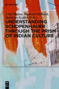 Understanding Schopenhauer through the Prism of Indian Culture : Philosophy， Religion and Sanskrit Literature