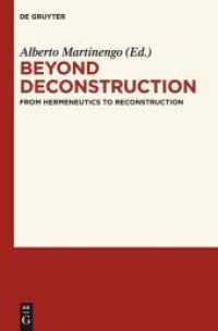 Beyond Deconstruction : From Hermeneutics to Reconstruction （2012. VI, 302 S. 230 mm）