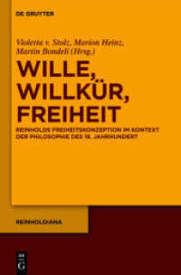 Wille, Willkür, Freiheit : Reinholds Freiheitskonzeption im Kontext der Philosophie des 18. Jahrhunderts (Reinholdiana 2) （2012. XVI, 540 S. 230 mm）