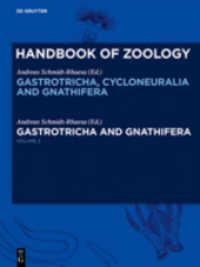 Handbook of Zoology. Gastrotricha, Cycloneuralia and Gnathifera. Volume 3 Gastrotricha and Gnathifera (Handbook of Zoology. Gastrotricha, Cycloneuralia and Gnathifera Volume 3) （2014. XI, 354 S. 200 b/w and 50 col. ill. 280 mm）
