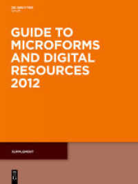 Guide to Microforms and Digital Resources. 2012 Supplement （2012. XIV, 141 S. 280 mm）
