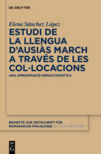 Estudi de la llengua d'Ausiàs March a través de les col-locacions : Una aproximació semiautomàtica (Beihefte zur Zeitschrift für romanische Philologie 372)