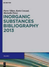 無機物質2013：書誌（全３巻）<br>Inorganic Substances. 2013. Band 2 Bibliography, 3 Teile (Inorganic Substances. 2013) （2012. XIV, 4903 S. 280 mm）