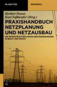 Praxishandbuch Netzplanung und Netzausbau : Die Infrastrukturplanung der Energiewende in Recht und Praxis (De Gruyter Praxishandbuch) （2013. XLVIII, 729 S. 5 b/w ill. 240 mm）