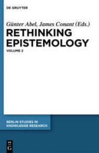 認識論再考　第２巻<br>Rethinking Epistemology Vol.2 (Berlin Studies in Knowledge Research) （2012. X, 438 S. 230 mm）