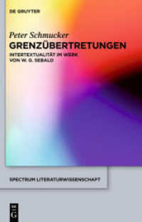 Grenzübertretungen : Intertextualität im Werk von W. G. Sebald (spectrum Literaturwissenschaft / spectrum Literature) （2012. XI, 600 S. 230 mm）