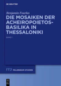 Die Mosaiken der Acheiropoietos-Basilika in Thessaloniki, 2 Teile : Eine vergleichende Analyse dekorativer Mosaiken des 5. und 6. Jahrhunderts. Dissertationsschrift (Millennium-Studien / Millennium Studies 35) （2012. XII, 646 S. 240 mm）