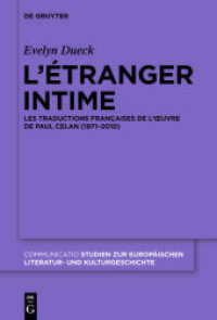 L étranger intime : Les traductions françaises de l' oeuvre de Paul Celan (1971-2010) (Communicatio 42)