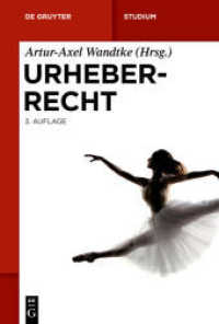 Urheberrecht (De Gruyter Studium) （3. Aufl. 2012. XXII, 536 S. 230 mm）