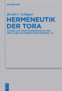 Hermeneutik der Tora : Studien zur Traditionsgeschichte von Prov 2 und zur Komposition von Prov 1-9 (Beihefte zur Zeitschrift für die alttestamentliche Wissenschaft 432) （2012. XII, 336 S. 230 mm）