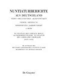 Nuntiaturberichte aus Deutschland nebst ergänzenden Aktenstücken. 17. Jahrhundert. Abt. 4. Band 5 Nuntiatur des Ciriaco Rocci. Ausserordentliche Nuntiatur des Girolamo Grimaldi (1631-1633) (Nuntiaturberichte aus Deutschland nebst ergän （2013. LIV, 977 S. 240 mm）