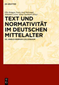 Text und Normativität im deutschen Mittelalter : XX. Anglo-German Colloquium （2012. CDXCV, 12 S. 16 b/w ill. 240 mm）