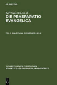 Eusebius Caesariensis: Werke. Band 8， Teil 1 Die Praeparatio evangelica. Teil 1: Einleitung. Die Bücher I bis X (Die griechischen christlichen Schriftsteller der ersten Jahrhunderte 43/1)