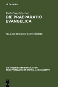 Die Praeparatio Evangelica. Teil 2: Die Bücher XI bis XV. Register (Die Griechischen Christlichen Schriftsteller Der Ersten Jahr") 〈43〉