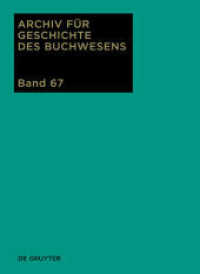 Archiv für Geschichte des Buchwesens. Band 67 2012 (Archiv für Geschichte des Buchwesens Band 67) （2012. VI, 251 S. 280 mm）