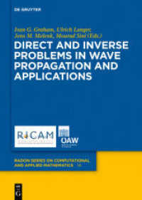 Direct and Inverse Problems in Wave Propagation and Applications (Radon Series on Computational and Applied Mathematics 14) （2013. XI, 312 S. 40 b/w and 28 col. ill., 8 b/w tbl. 240 mm）