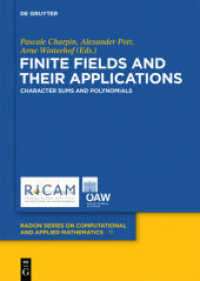 Finite Fields and Their Applications : Character Sums and Polynomials (Radon Series on Computational and Applied Mathematics 11) （2013. XI, 274 S. 15 b/w tbl. 240 mm）