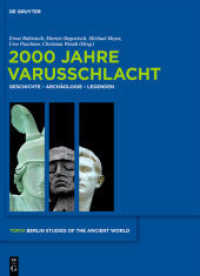 2000 Jahre Varusschlacht : Geschichte - Archäologie - Legenden (Topoi. Berlin Studies of the Ancient World Vol.7) （2012. XIV, 438 S. m. Abb., 1 Faltbl. 280 mm）