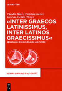 Inter graecos latinissimus， inter latinos graecissimus : Bessarion zwischen den Kulturen (Pluralisierung & Autorität 39)
