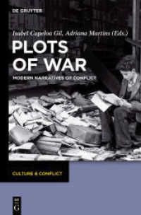 Plots of War : Modern Narratives of Conflict (Culture & Conflict 2) （2012. VI, 219 S. 230 mm）