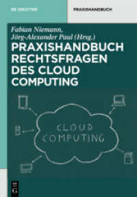 Praxishandbuch Rechtsfragen des Cloud Computing : Herausforderungen für die unternehmerische Praxis (De Gruyter Praxishandbuch) （2014. XXXVI, 428 S. 240 mm）