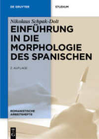 Einführung in die Morphologie des Spanischen (Romanistische Arbeitshefte 44) （2. Aufl. 2012. XII, 148 S. 240 mm）