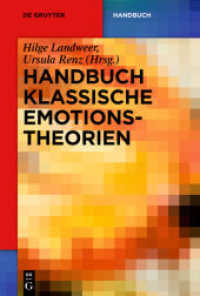 情動論の古典事典<br>Handbuch Klassische Emotionstheorien : Von Platon bis Wittgenstein （2012. XIV, 712 S. 230 mm）