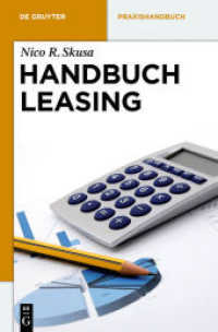 Handbuch Leasing (De Gruyter Praxishandbuch) （2012. XXXIX, 619 S. 240 mm）